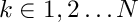 $k
\in {1,2 \dots N} $