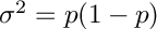 $ \sigma^2 = p(1-p) $