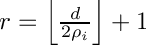 $r=\left\lfloor\frac{d}{2\rho_{i}}\right\rfloor+1$