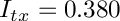 $ I_{tx} = 0.380 $