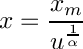 \[
     x = \frac{x_m}{u^{\frac{1}{\alpha}}}
  \]