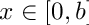 $ x \in [0, b] $